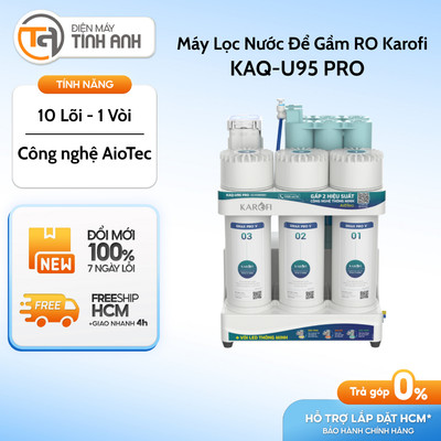 Máy Lọc Nước RO Karofi Để Gầm 10 Lõi KAQ-U95 PRO || KAQ-U96 PRO  [Giao Toàn Quốc]