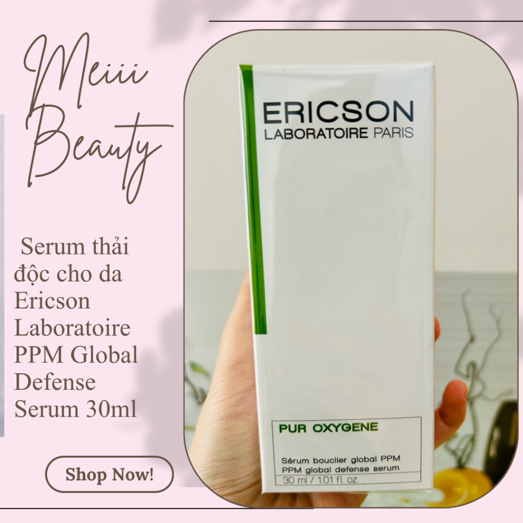 [Công ty] Serum thải độc cho da Ericson Laboratoire PPM Global Defense Serum 30ml