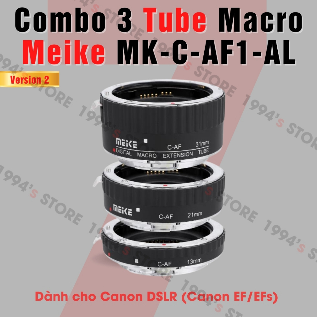 Combo 3 Tube Macro AF Meike MK-C-AF1-AL dành cho Máy Ảnh Canon DSLR Canon EF/EFs - Ngàm chụp Macro c
