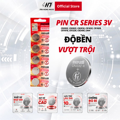 Pin CR2032 / CR2025 / CR2016 / CR1632 / CR1616 / CR1220 / LR44 / LR1130 / LR41 Maxell sản xuất tại Nhật bản chính hãng