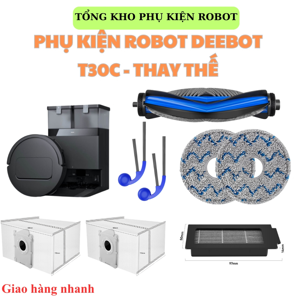 Phụ kiện robot hút bụi Deebot T30C: Chổi cạnh, Chổi chính, Lọc hepa, Khăn lau…