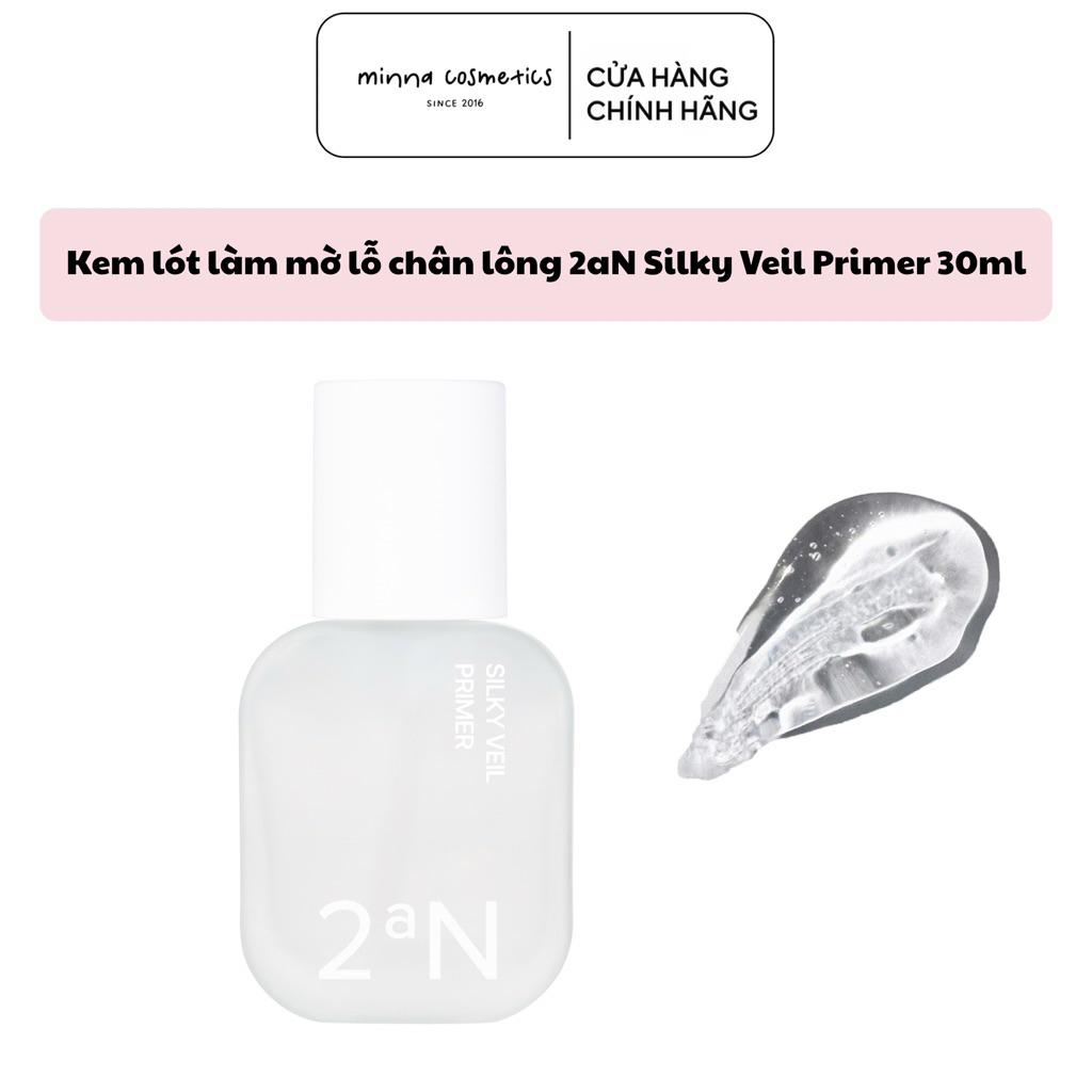 [2aN] Kem lót trang điểm làm mờ lỗ chân lông 2aN Silky Veil Primer 30ml, tạo hiệu ứng mịn lỳ