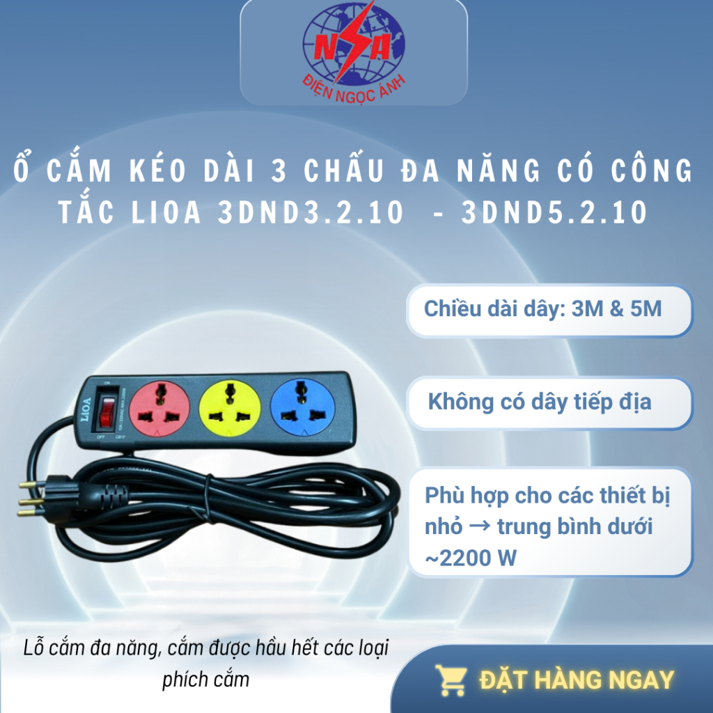 LIOA - Ổ CẮM KÉO DÀI 3 CHẤU ĐA NĂNG 10A -  CÓ CÔNG TẮC - DÂY 2 LÕI & 3 LÕI - 3DND3; 3DND5; 4DND3; 4D