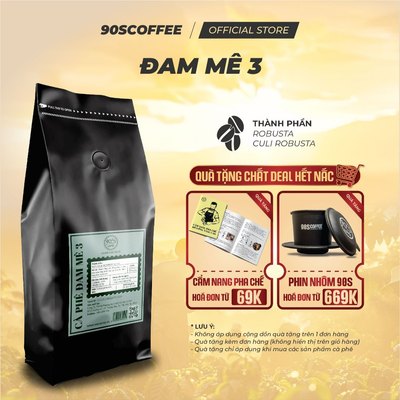 Cà Phê Đam Mê 3 Rang Mộc Nguyên Chất - Pha Phin Truyền Thống, Đắng Đậm, Thơm Nồng | 90S COFFEE