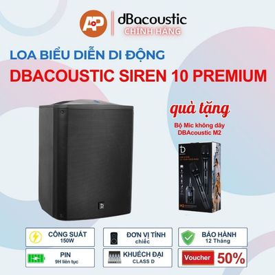 Loa Biểu Diễn Di Động DBacoustic SIREN 10 PREMIUM - Tặng mic M2 - Công suất 150W - Pin 9h Liên Tục - BH 12T