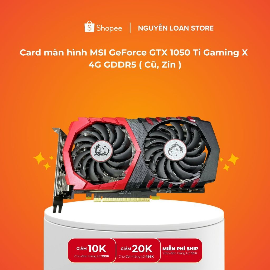 Card màn hình MSI GeForce GTX 1050 Ti Gaming X  4G GDDR5 ( Cũ, Zin )