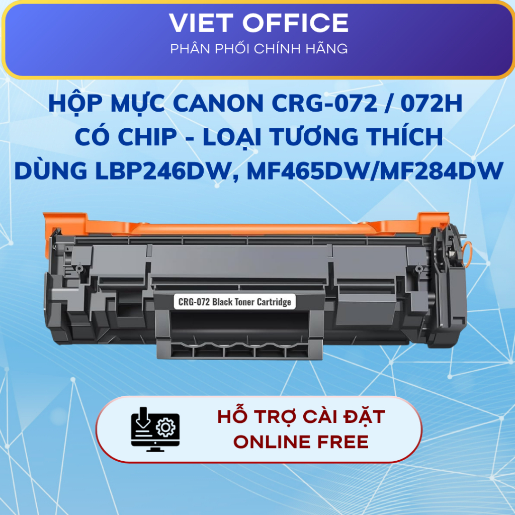 Hộp Mực Canon CRG-072 / 072H Có Chip - Loại Tương Thích – Dùng LBP246dw,MF465dw,MF284dw
