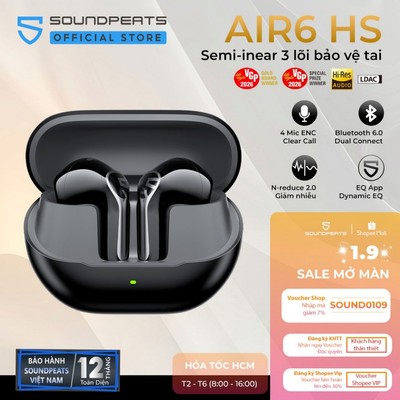 Tai Nghe True Wireless SoundPEATS Air6 HS Hires Audio | Driver Sinh Học 3 Lõi Bảo Vệ Tai | N-Reduce 2.0 | Bluetooth 6.0
