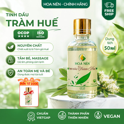 Tinh dầu Tràm Huế nguyên chất 50ml- Hoa Nén - OCOP 4 SAO Chuẩn VietGAP - Massage giữ ấm, tắm bé