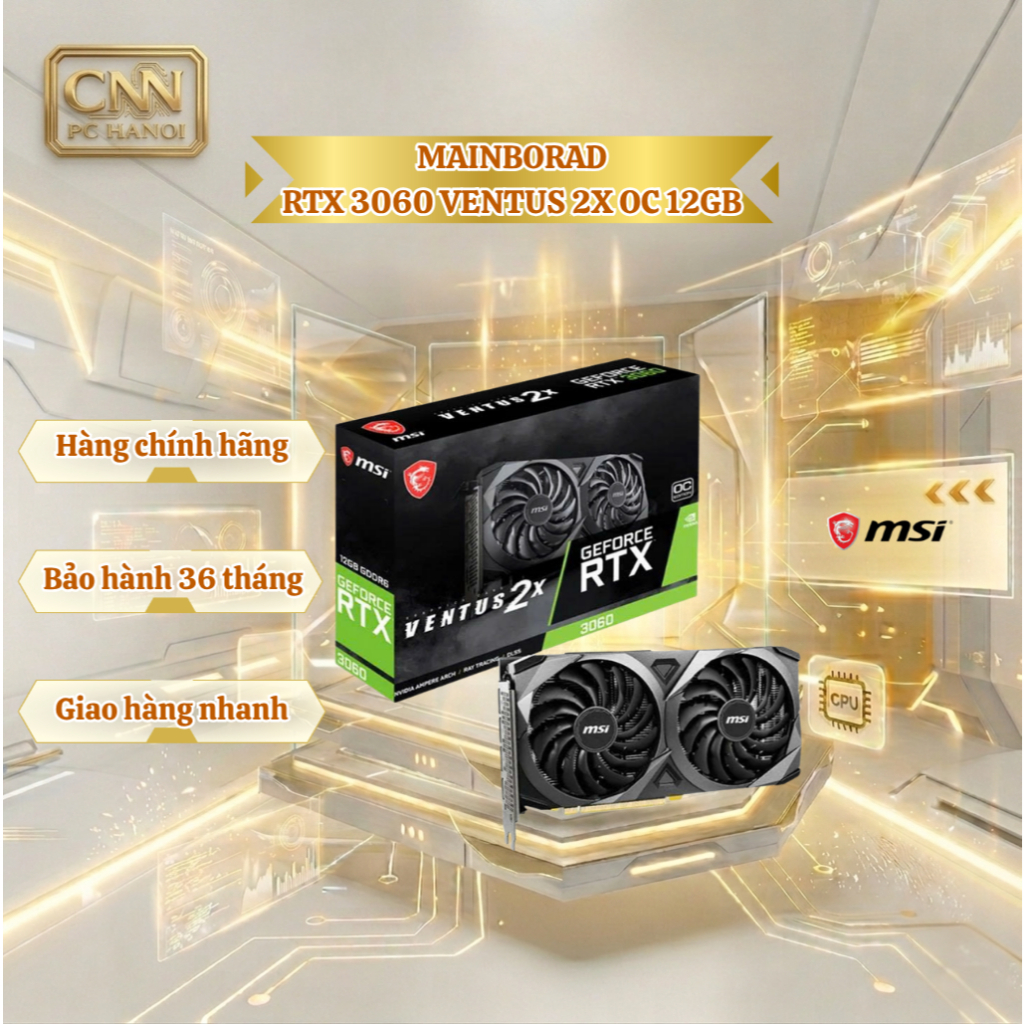 Card màn hình MSI RTX 3060 VENTUS 2X OC 12GB Hàng Like New (12GB GDDR6, 192-bit, HDMI +DP, 1x8-pin) 
