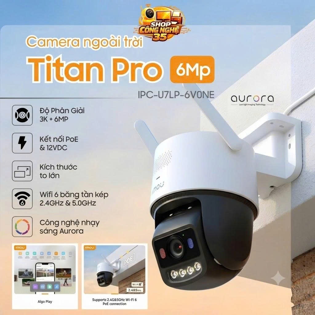 Camera Wifi IMOU TITAN PRO IPC-U7LP-6V0NE 6MP (full option, công nghệ màu đêm ko led AURORA)