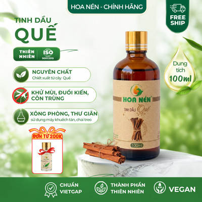 Tinh dầu Quế nguyên chất - Hoa Nén - Hương nồng ấm, khử mùi tốt, đuổi kiến gián - 100ml