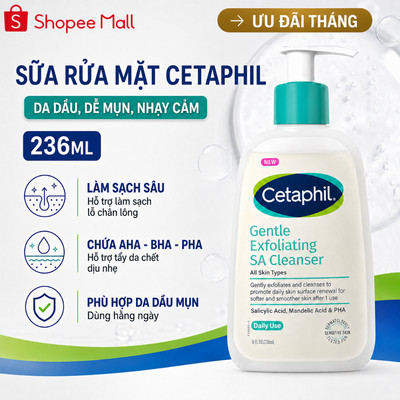 Sữa Rửa Mặt CETAPHIL GENTLE EXFOLIATING SA CLEANSER 236ML Dạng Gel, Làm Sạch Dầu Nhờn, Ngăn Mụn Cho Da Dầu Nhạy Cảm