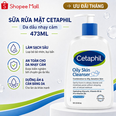 Sữa rửa mặt dịu lành cho da dầu nhạy cảm CETAPHIL OILY SKIN CLEANSER 473ML