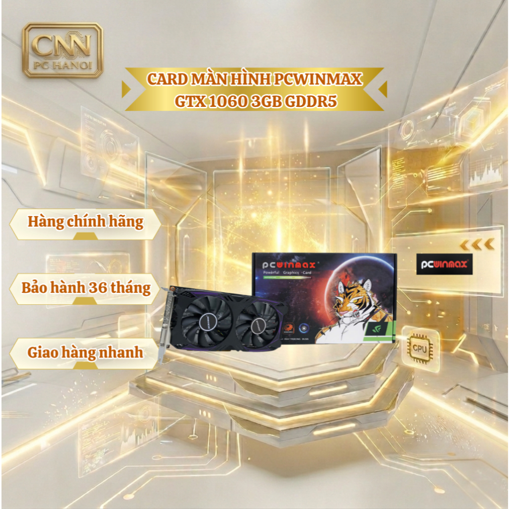 Card Màn Hình Máy Tính Chơi Game PCWINMAX GTX 1060 3GB GDDR5 192Bit DP HD DVI - Full New mới bảo hàn