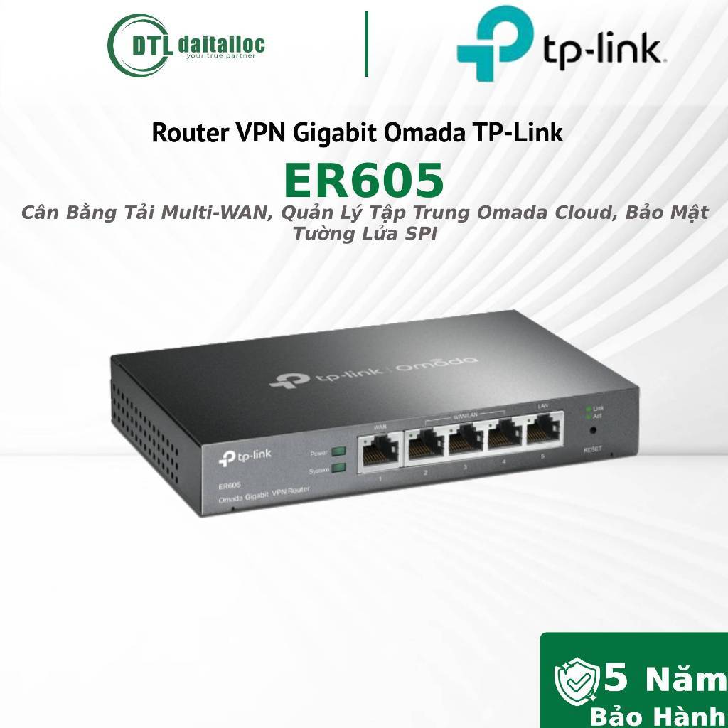 Router VPN Gigabit Omada TP-Link ER605 Cân Bằng Tải Multi-WAN / Chính hãng / Bảo Hành 60 Tháng