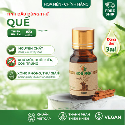 Tinh dầu Quế nguyên chất - Hoa Nén - Hương nồng ấm, khử mùi - DÙNG THỬ 3ml