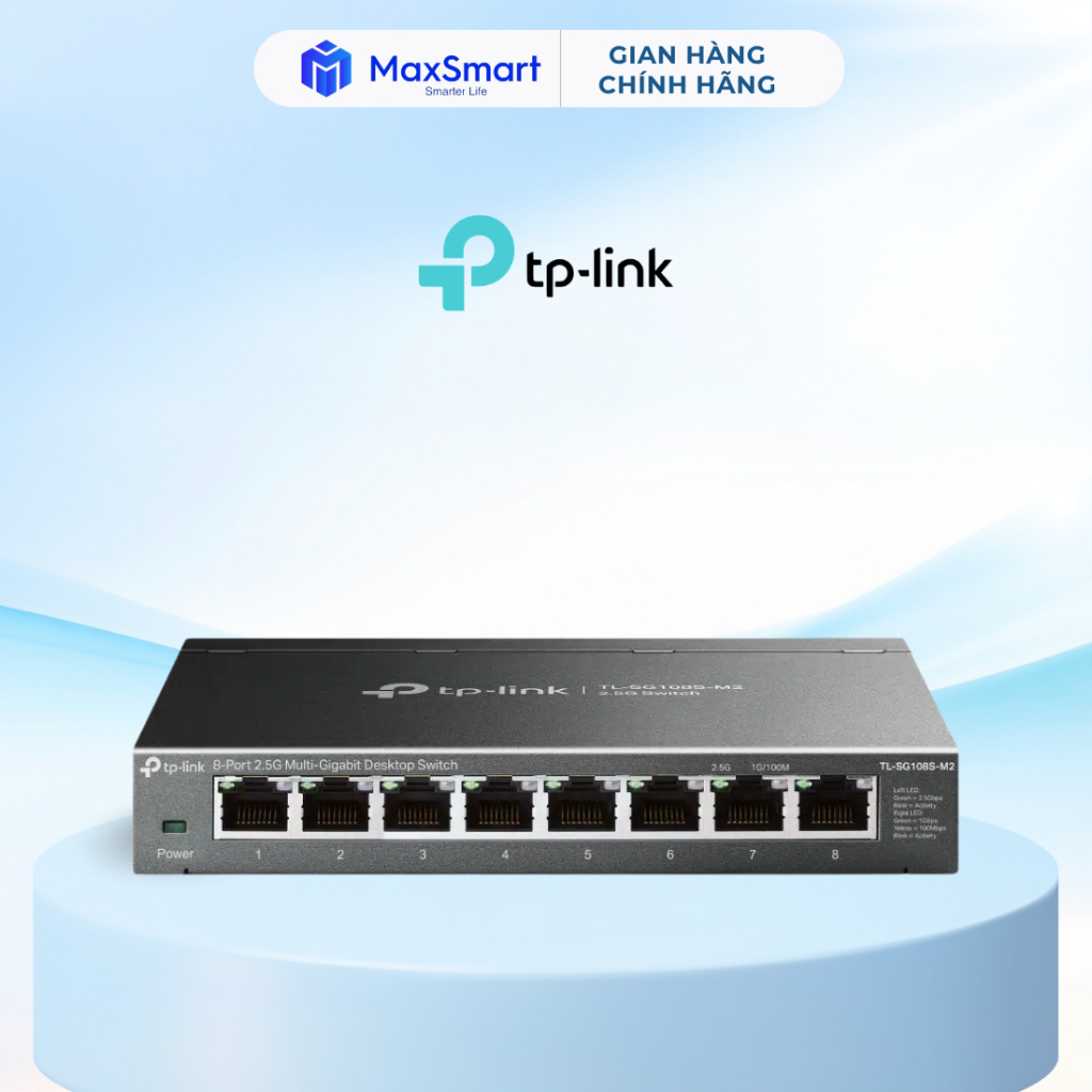 Bộ Chia Mạng TP-Link TL-SG108S-M2 - Switch 8 Cổng 2.5Gb, Unmanaged - MaxSmart Store