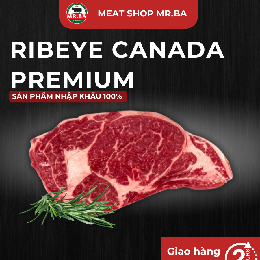 [HỎA TỐC] THĂN LƯNG / RIBEYE CANADA  PREMIUM l LÀM STEAK/BBQ/LÚC LẮC