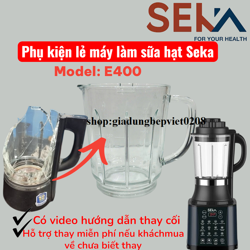 (Linh kiện chính hãng) Cối thủy tinh máy làm sữa hạt Seka E400
