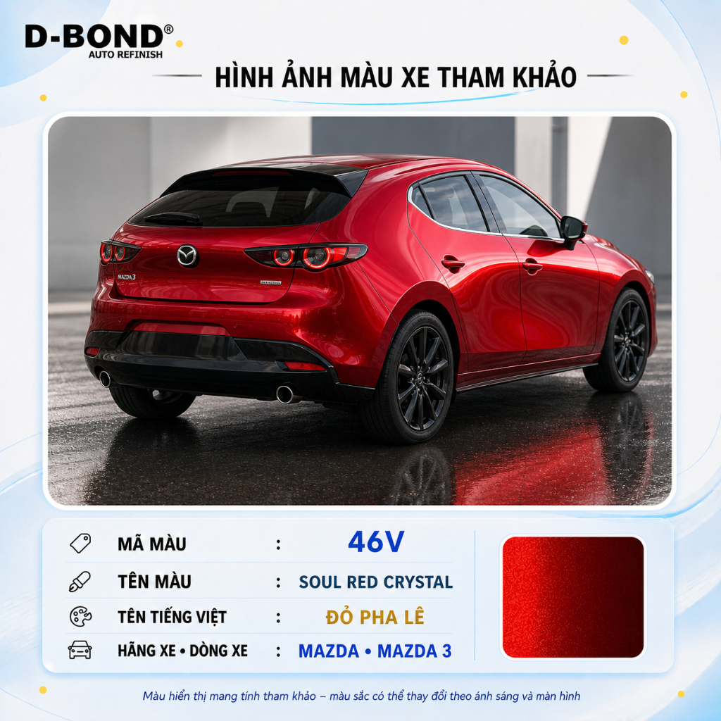 46V - SOUL RED CRYSTAL cho xe MAZDA 3 màu Đỏ Pha Lê - Sơn xịt dặm màu xoá xước ô tô D-BOND pha màu v