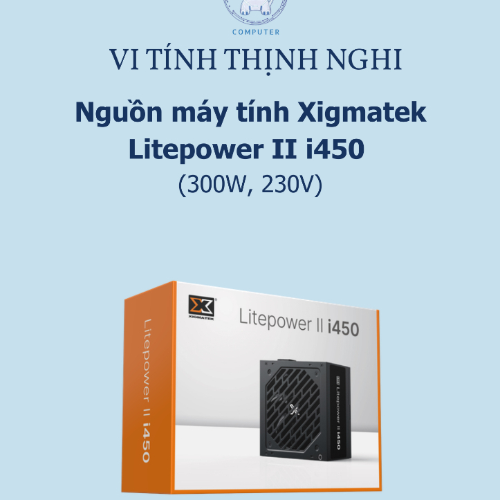 Nguồn Xigmatek Litepower II i450 i550 i650 Hiệu suất ổn định, Chính Hãng, Bảo Hành 36 Tháng
