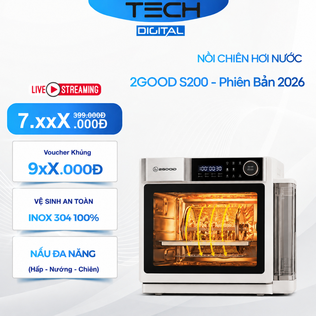 [Hỏa Tốc 2H] Nồi Chiên Hơi Nước 2GOOD S200 Inox 304 Cao Cấp 2026, AeroCore Dynamics 32L - Chính Hãng