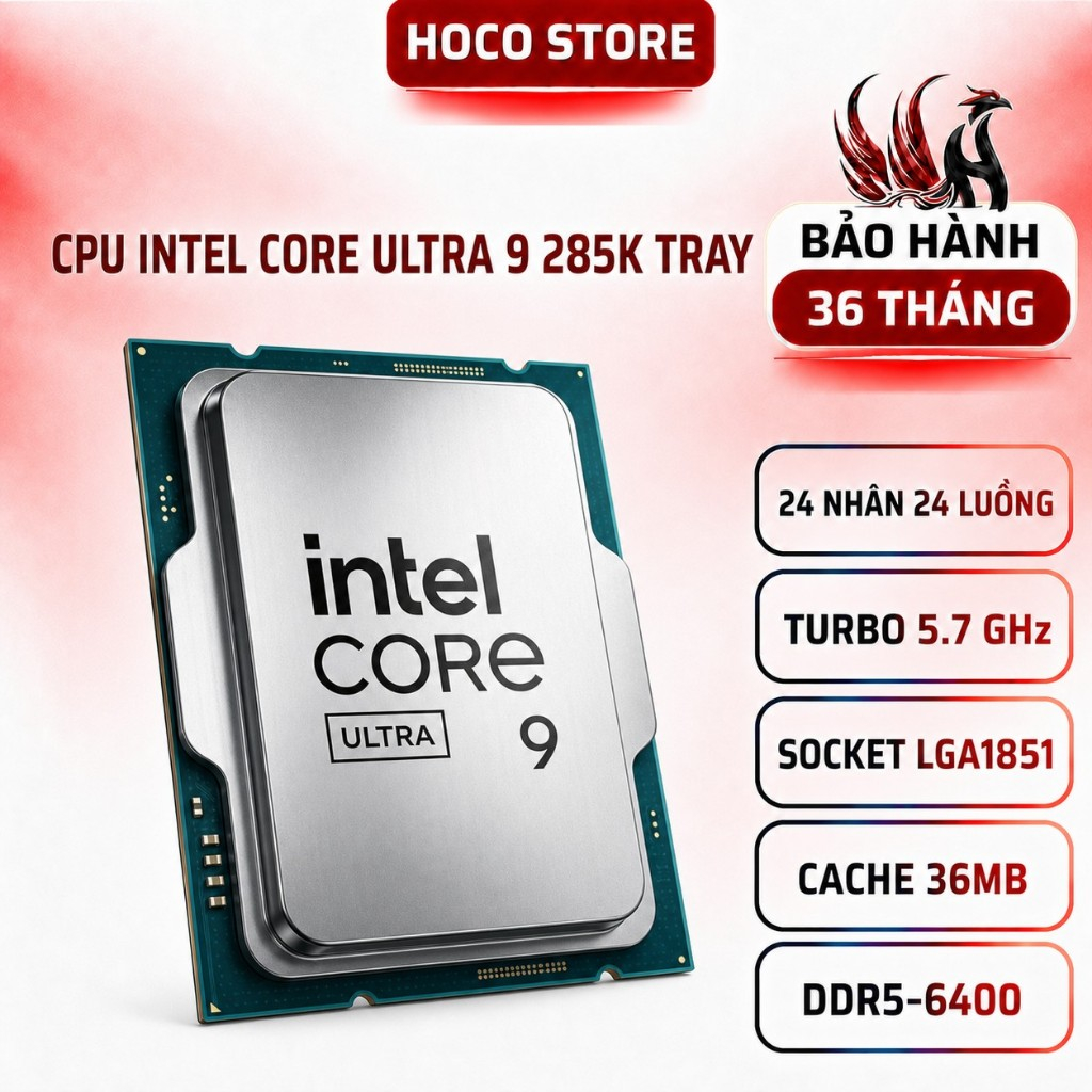 CPU Intel Core Ultra 9 285K Tray 24C24T 5.7GHz LGA1851 | BH 36 Tháng | Hoco Store PC