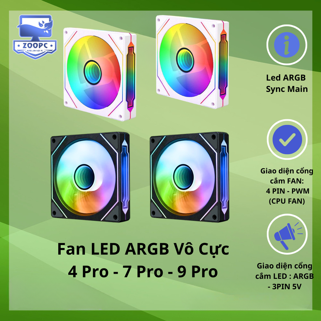 Fan LED ARGB vô cực 4Pro, 9Pro - Quạt tản nhiệt cực đẹp giá rẻ | ZOOPC STORE