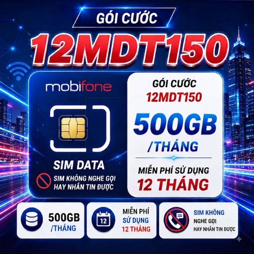 Sim 5G Mobifone 500GB MDT250A 12MDT50 21G12 12MAX90 12FD50 12MDT150 (có ESIM) không cần nạp tiền mdt