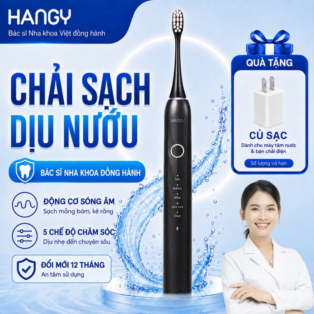 Bàn Chải Điện HANGY HY23 Pro & X1 - Công Nghệ Sonic - Động Cơ Servo Quét Rung 45 Độ