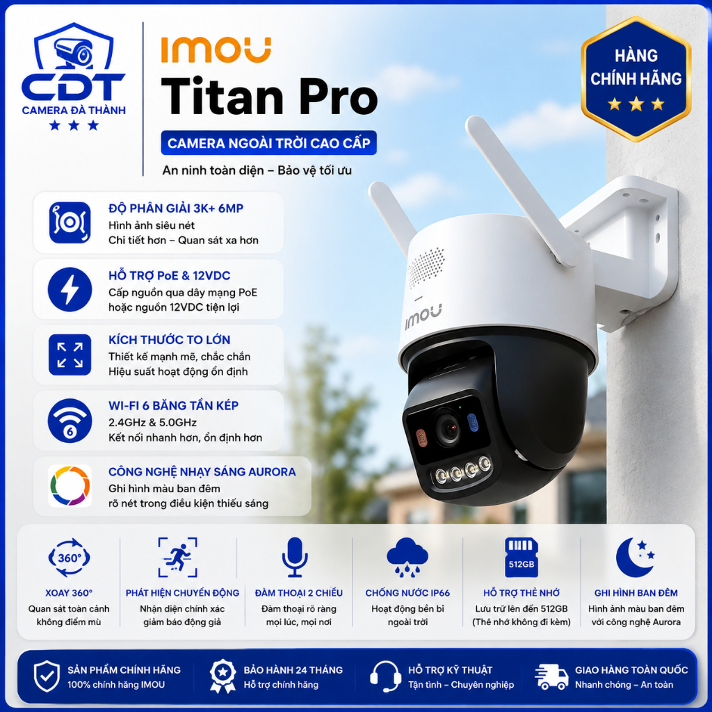 CAMERA NGOÀI TRỜI IMOU TITAN PRO - 6MP - CÔNG NGHỆ NHẠY SÁNG AURORA - HỖ TRỢ PoE - BH 2 NĂM