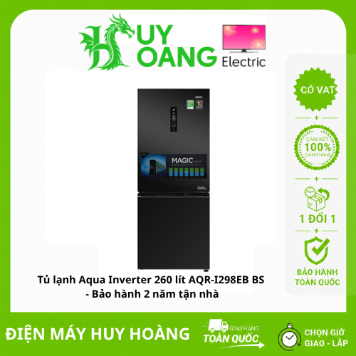 [SHIP HỎA TỐC 2H HN] Tủ lạnh Aqua Inverter 260 lít AQR-I298EB BS  - Bảo hành 2 năm tận nhà