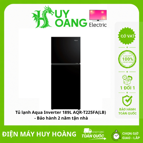 [SHIP HỎA TỐC 2H HN] Tủ lạnh Aqua Inverter 189L AQR-T225FA(LB)  - Bảo hành 2 năm tận nhà