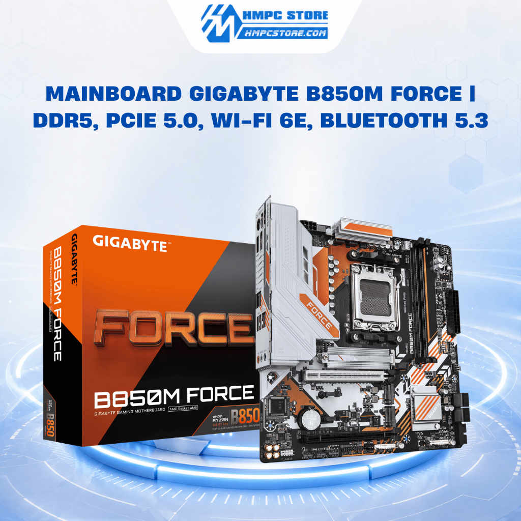 Mainboard GIGABYTE B850M FORCE | DDR5, PCIe 5.0, Wi-Fi 6E, Bluetooth 5.3, bảo hành 36 tháng
