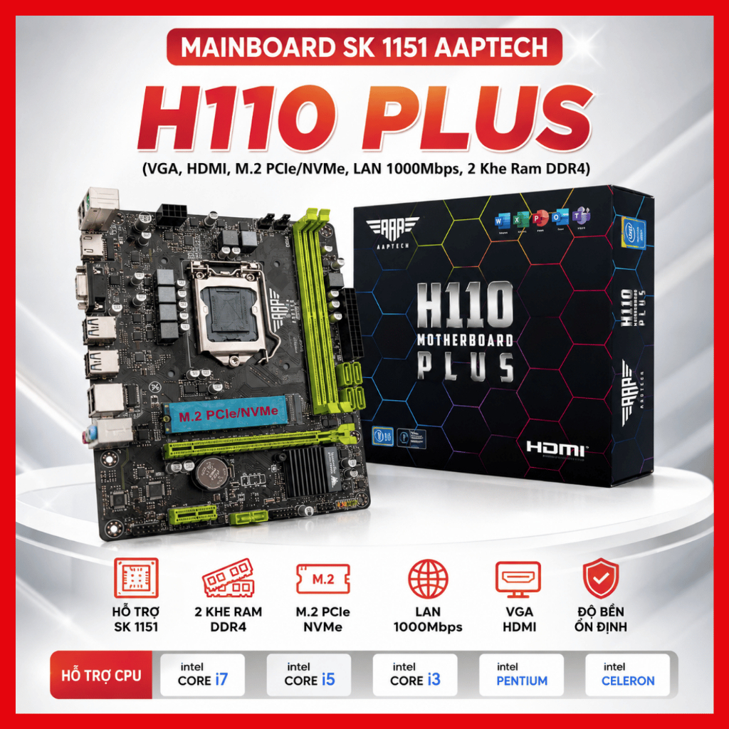 Mainboard A H110 PLUS SK1151 – Hỗ Trợ CPU i3/i5/i7 – 2 Khe RAM DDR4 – M.2 NVMe – HDMI/VGA – LAN 1Gbs
