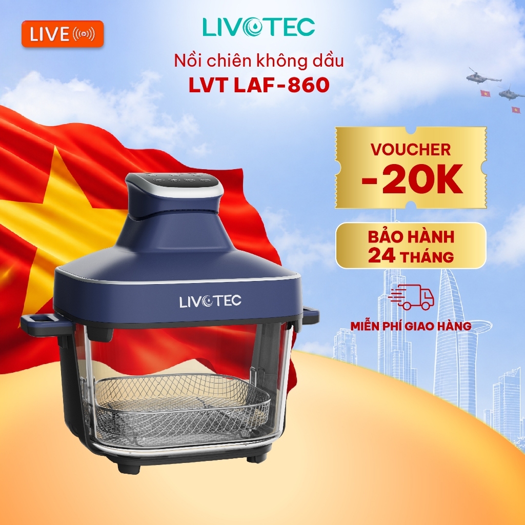 [LIVE LAF-860] Nồi Chiên Không Dầu Livotec, Công Nghệ 4D Vision Glass, Chiên 4 Chiều