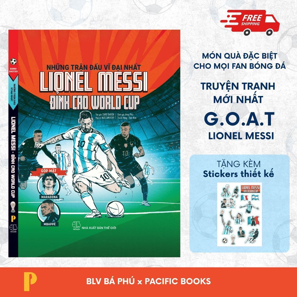 Trận đấu vĩ đại nhất LIONEL MESSI: ĐỈNH CAO WORLD CUP [Tặng sticker]