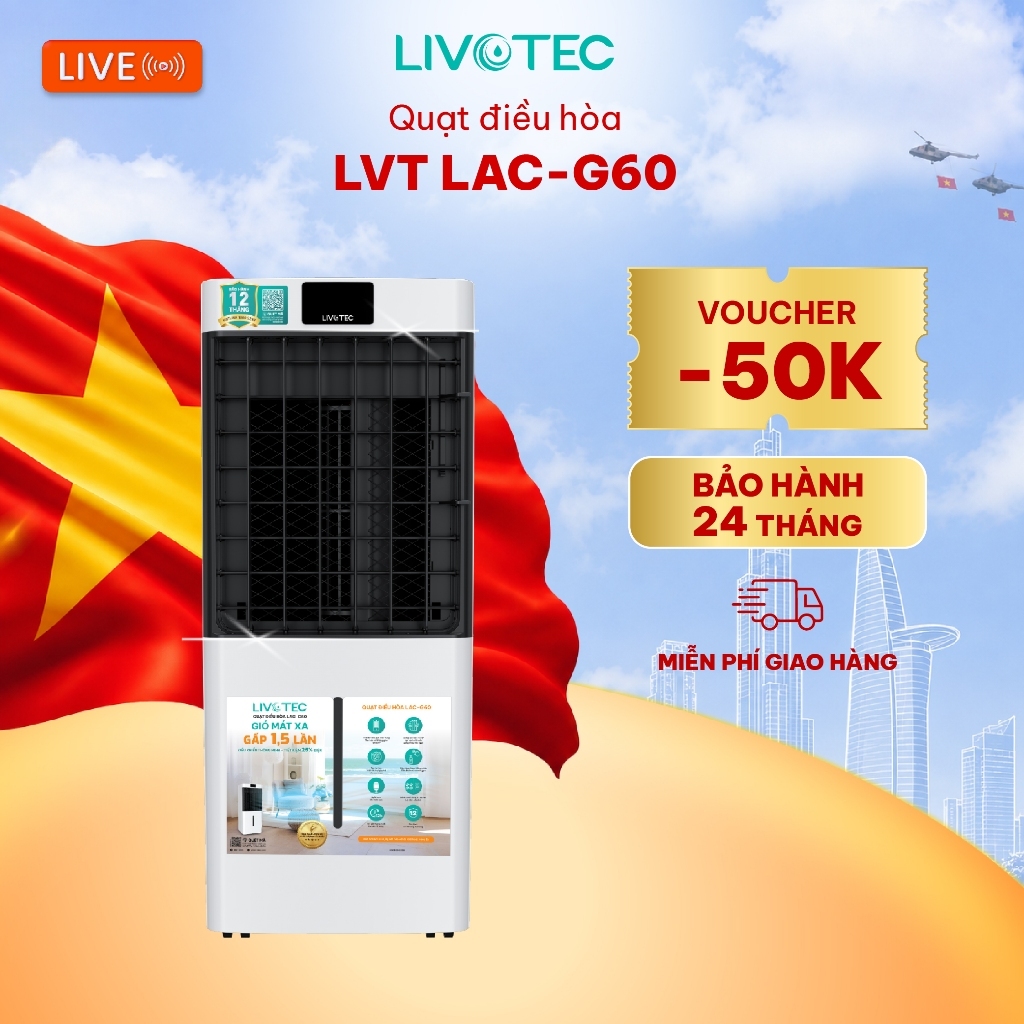 [LIVE G60] Quạt điều hòa Livotec LAC G60,điều khiển Cảm ứng, Màng lọc Nano Silver lọc sạch vi khuẩn,