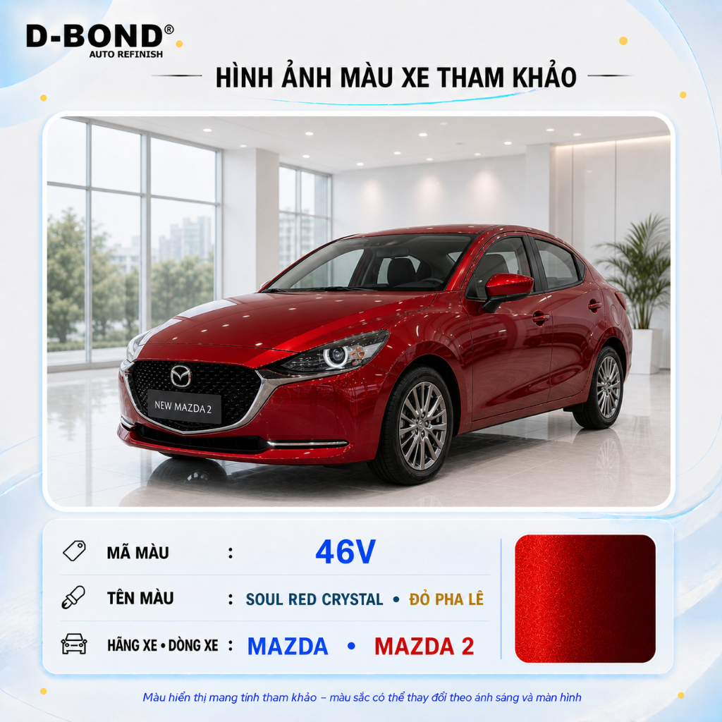 46V - SOUL RED CRYSTAL cho xe MAZDA 2 màu Đỏ Pha Lê - Sơn xịt dặm màu xoá xước ô tô D-BOND pha màu v