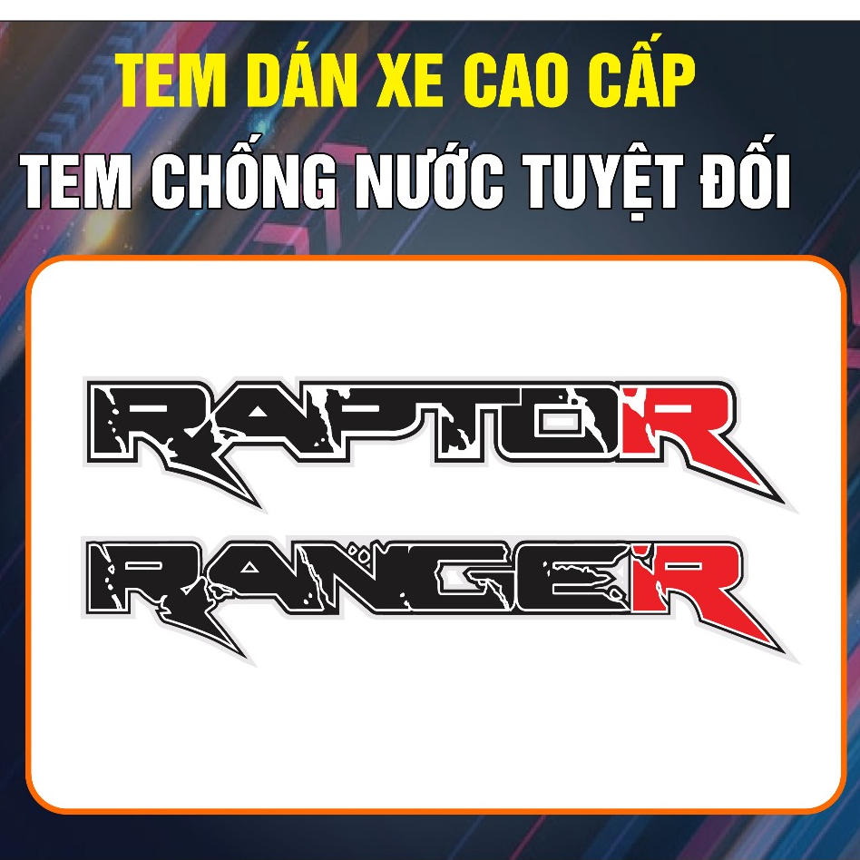 Tem chữ RAPTOR  - RANGER  MẪU MỚI dán xe Ranger. Tem chữ Raptor dán đuôi xe ford ranger