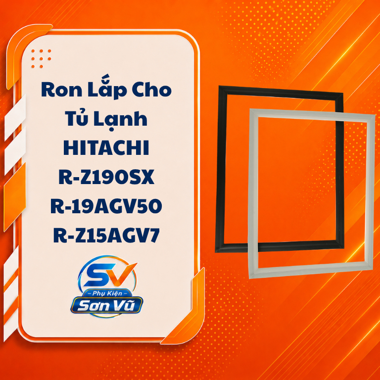 Bộ Ron Thay Thế Tủ Lạnh Hitachi R-Z190SX R-19AGV50 R-Z15AGV7 Loại Tốt