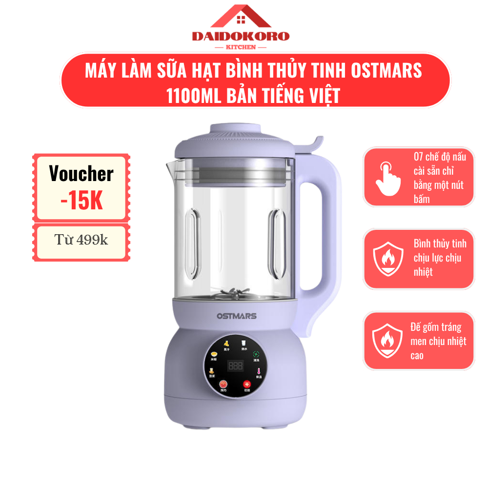 Máy Làm Sữa Hạt OSTMARS Thủy Tinh Dung Tích 1100ml Lưỡi Dao, Nấu Sữa Hạt, Cháo, Sinh Tố, Bản Tiếng V