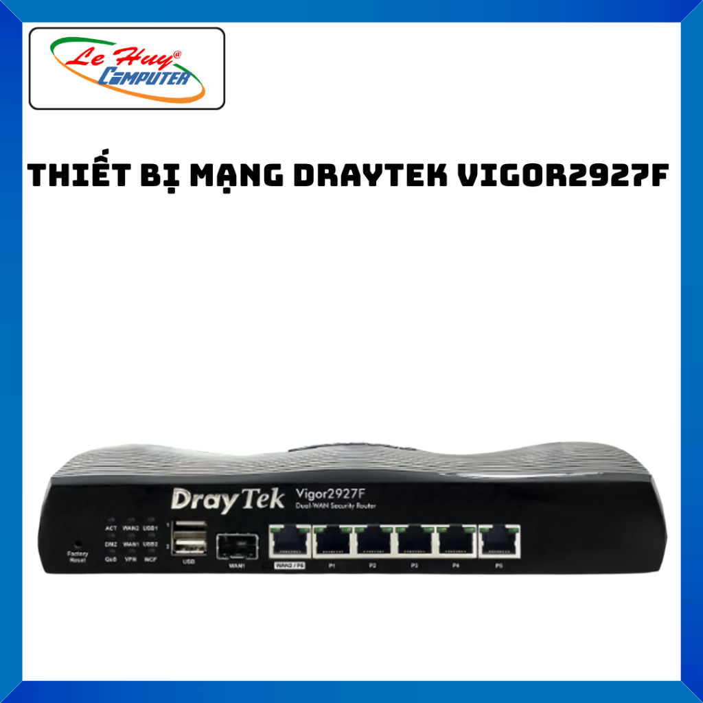 Thiết Bị Mạng DrayTek Vigor2927F Tặng Kèm APTEK APS1210 - Hàng Chính Hãng