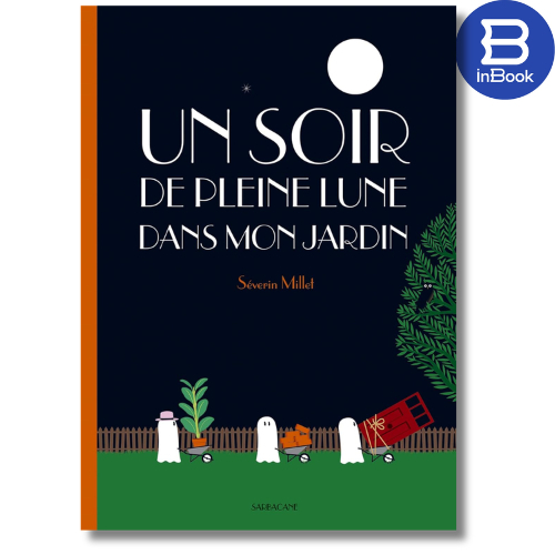 Un Soir De Pleine Lune Dans Mon Jardin - Sách tranh Pháp
