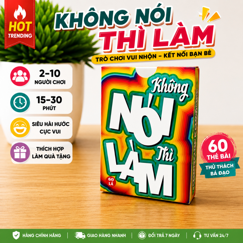 Boardgame Không Nói Thì Làm – Trò Chơi Thẻ Bài Vui Nhộn 2-10 Người Chơi, 60 Lá Bài Thử Thách