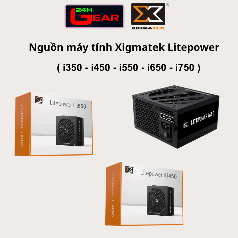 Nguồn XIGMATEK LITEPOWER II i350/ i450/ i550/ i650 / ip750 (Bảo Hành 36 Tháng)