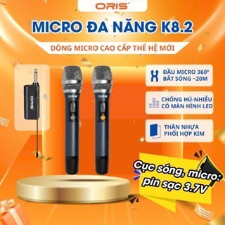 [Sale 9.9] Micro Không Dây Oris K8/K8.2 - Chống Hú, Hút Tiếng Tốt, Pin Sạc, Dùng Cho Loa Kéo Amply