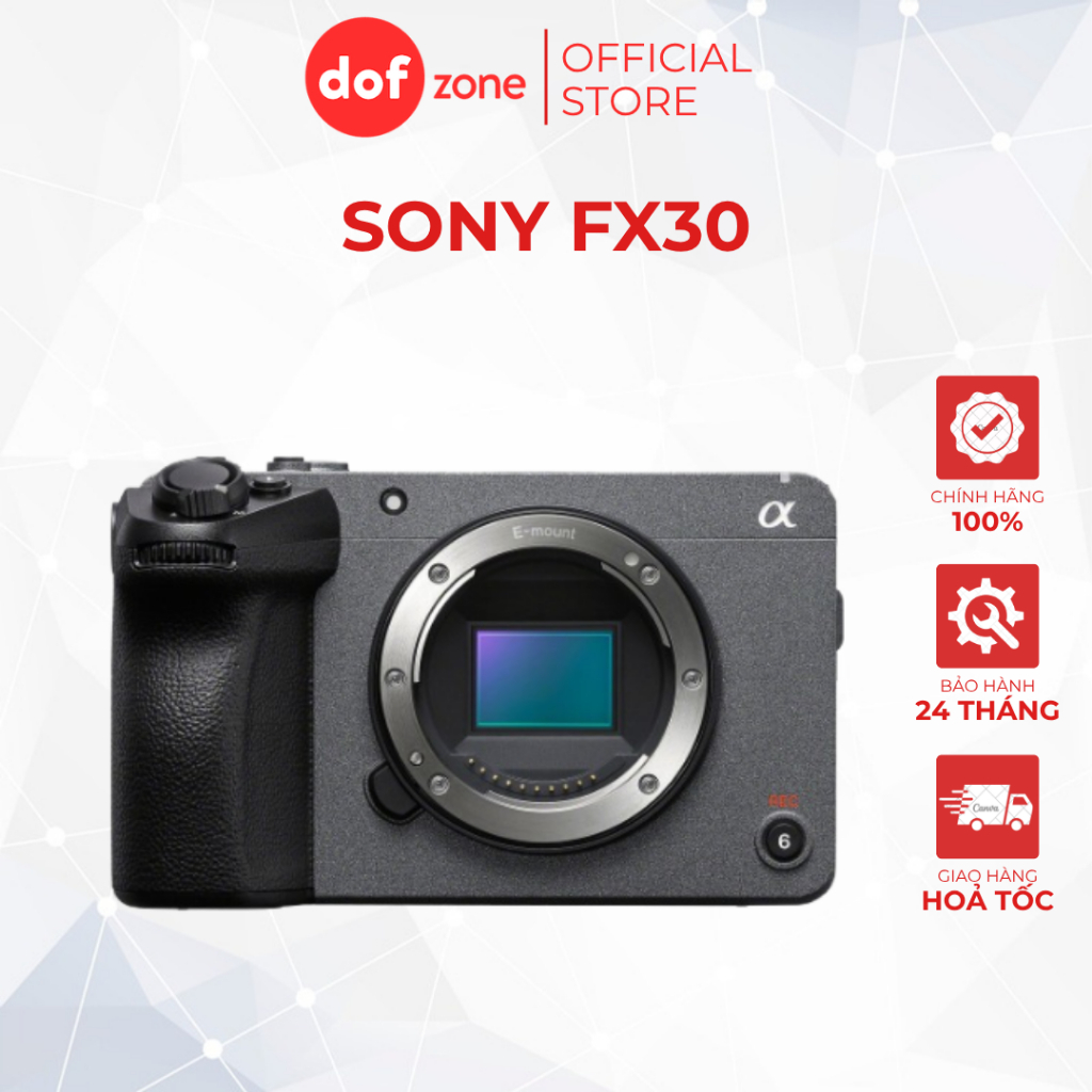 SONY FX30 BODY | CAMERA CINEMA APS-C 6K 4K 120P 10-BIT | CINEMA LINE | CHÍNH HÃNG