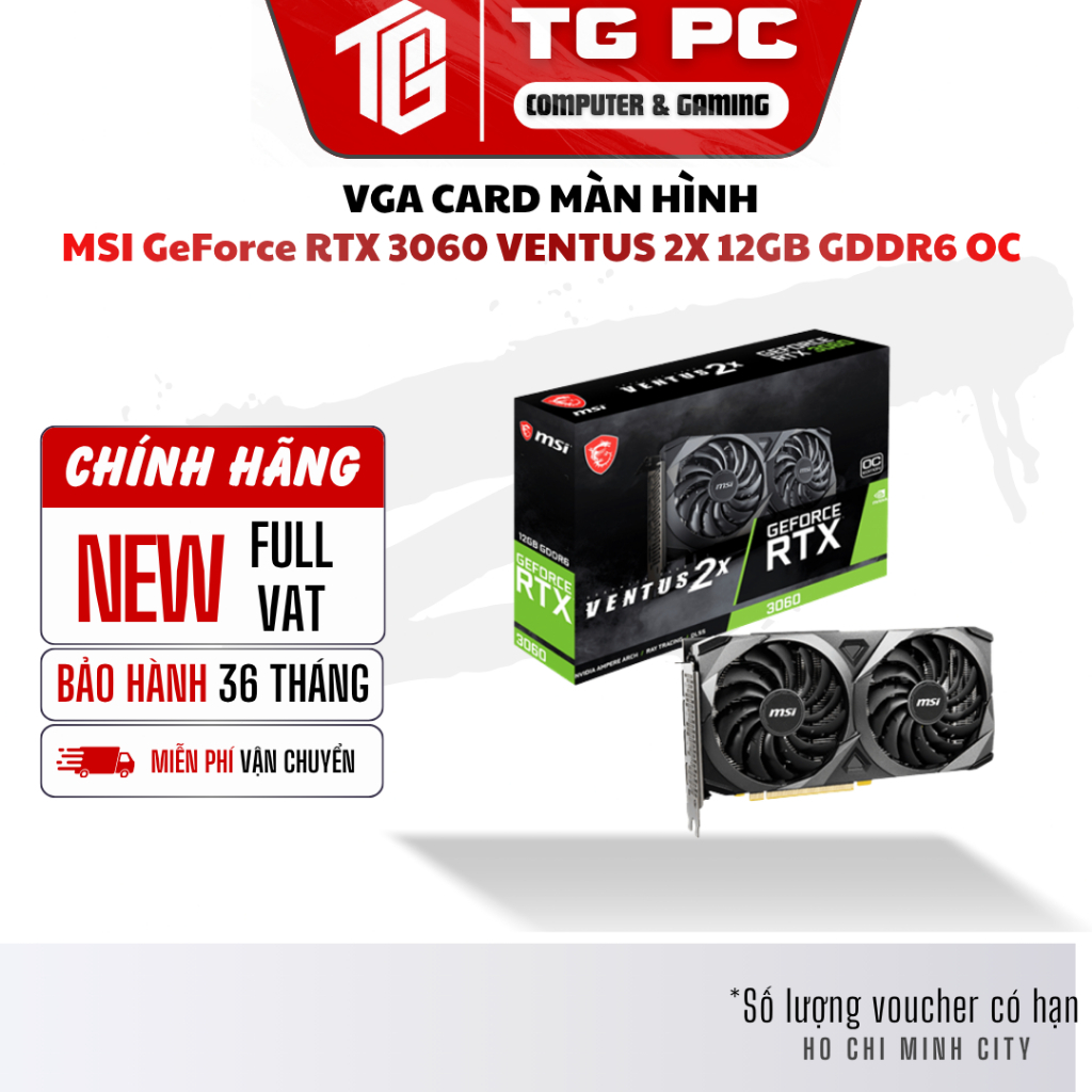 [NEW FULL VAT] VGA CARD MÀN HÌNH MSI GeForce RTX 3060 VENTUS 2X 12GB GDDR6 OC - BẢO HÀNH 36 THÁNG